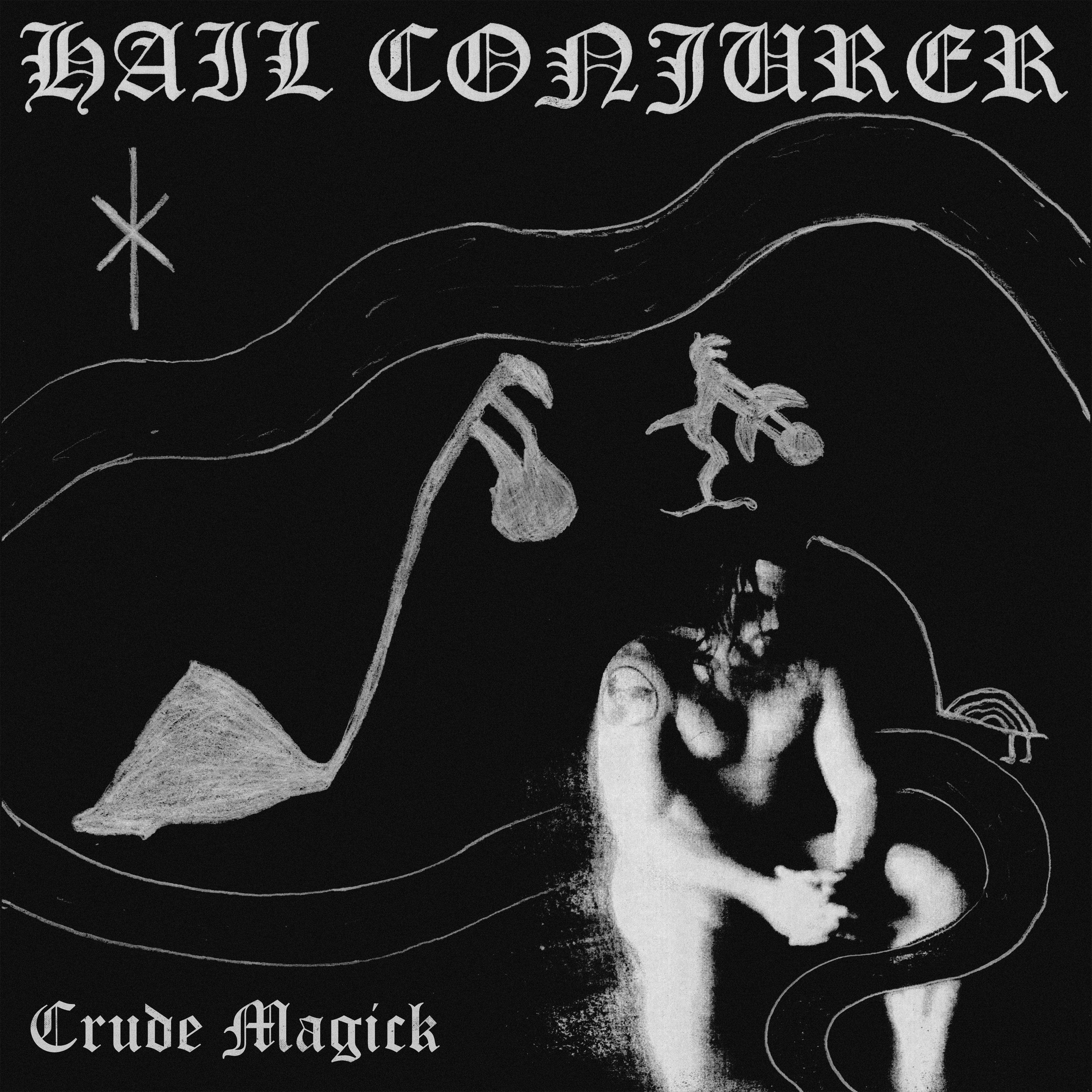 Hail Conjurer - Crude Magick DLP
